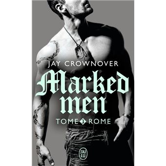 Rome Marked Men Tome 3 Poche Jay Crownover Charlotte Connan De Vries Achat Livre Fnac