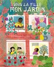 Sous la ville, mon jardin
