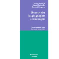 RENOUVELER LA GEOGRAPHIE ECONOMIQUE
