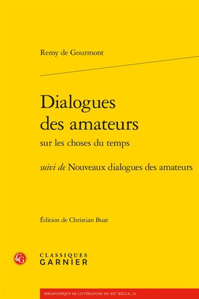 Dialogues des amateurs sur les choses du temps - suivi de nouveaux dialogues des