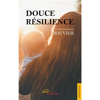 Douce résilience