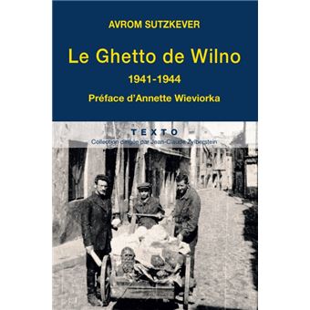 Le ghetto de Wilno, 1941-1944