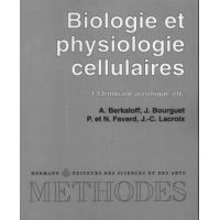 Biologie et physiologie cellulaires, Volume 1