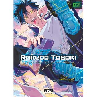 Rokudo Tosoki le Tournoi des 6 royaumes - Tome 2