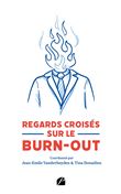 Regards croisés sur le burn-out