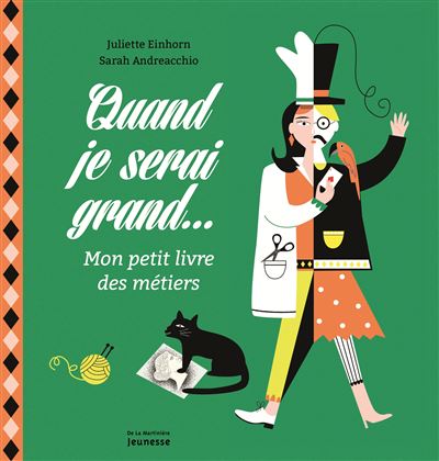 Quand je serai grand . Mon petit livre des métiers