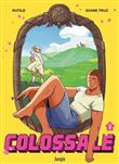 Colossale - Tome 2
