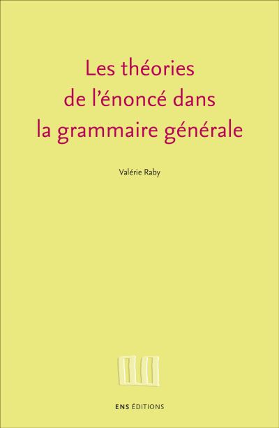 Les theories de l'enonce dans la grammaire generale