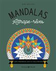 Mandalas Attrape-rêves - 100 mandalas à colorier