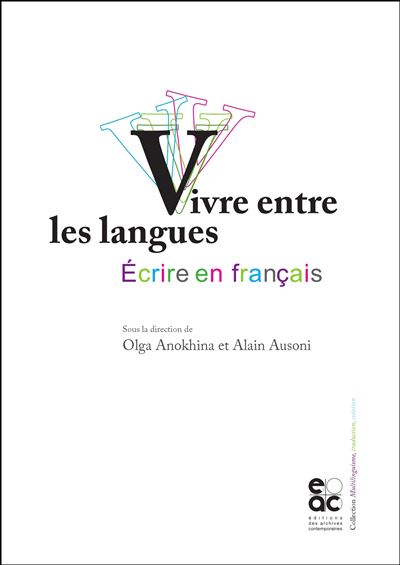 Vivre entre les langues, écrire en français
