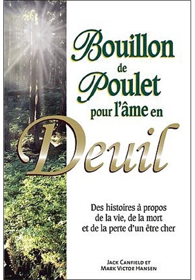 Bouillon de poulet pour l'âme en deuil - Jack Canfield - broché