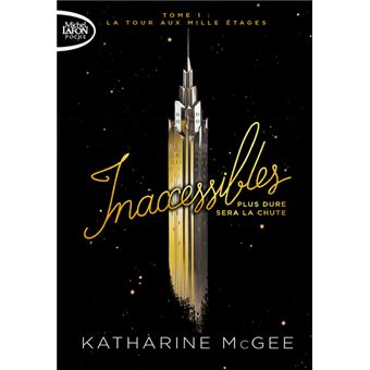 Inaccessibles - tome 1 La tour aux mille étages