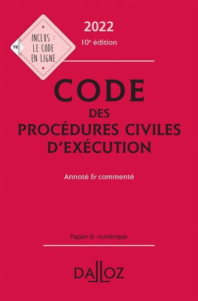 Code des procédures civiles d'exécution 2022, annoté et commenté