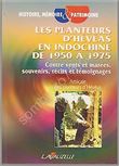 Les Planteurs d'Hévéas en Indochine de 1950 a 1975