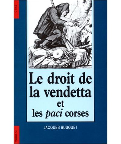 Le Droit de la vendetta et les paci corses