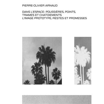 Dans l'espace : poussières, points, trames et chatoiements