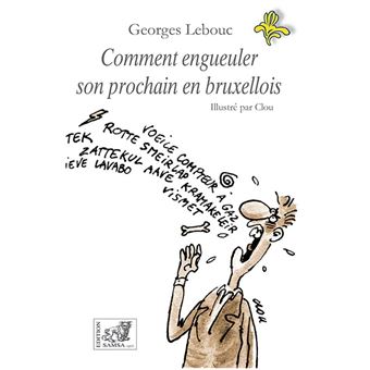 Comment engueuler son prochain en bruxellois