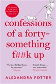 CONFESSIONS OF A FORTY SOMETHING F