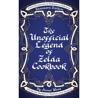 The Unofficial Legend of Zelda Cookbook - 1