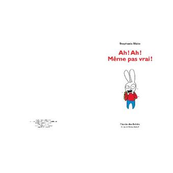 Ah ! ah ! meme pas vrai !