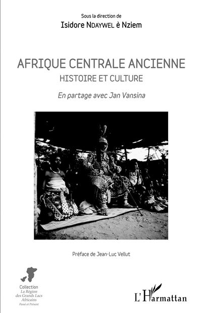 Afrique centrale ancienne. Histoire et culture - Isidore Ndaywel È Nziem - broché