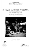 Afrique centrale ancienne. Histoire et culture