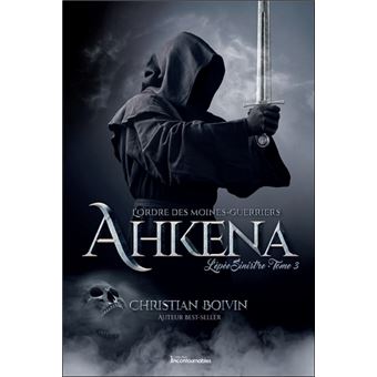 L'Ordre des moines-guerriers Ahkena - L'épée sinistre