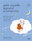 Petit scarabée apprend à s'endormir - Graines de sommeil pour aider votre enfant à faire de beaux rê