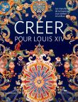 Créer pour Louis XIV, Le Brun et les manufactures de la Curonne