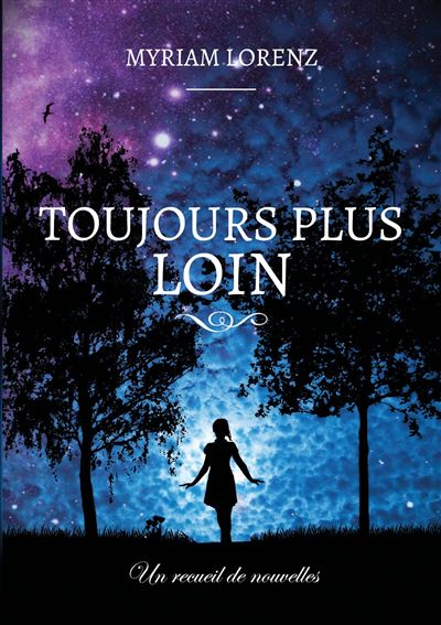 Toujours plus loin - Myriam Lorenz - broché