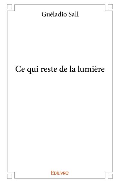 Ce qui reste de la lumière