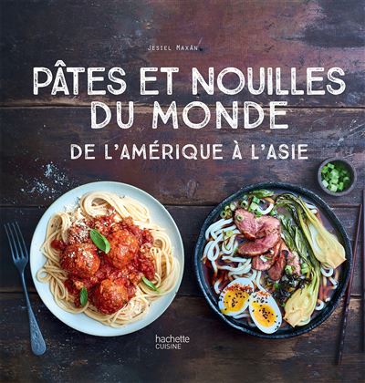 Pâtes et nouilles du monde - Jésiel Maxan - broché
