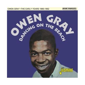 Dancing On The Beach / The Early Years 1960-1962 - Owen Gray - CD album