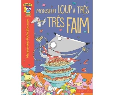 Monsieur Loup a très très faim...