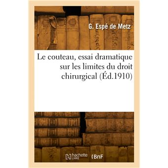 Le couteau, essai dramatique sur les limites du droit chirurgical
