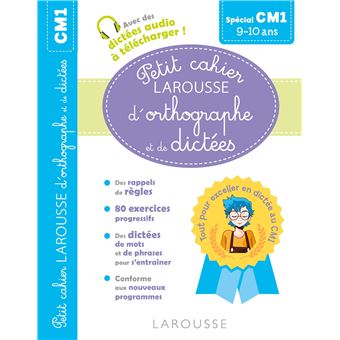Petit cahier LAROUSSE d'orthographe et de dictées CM1
