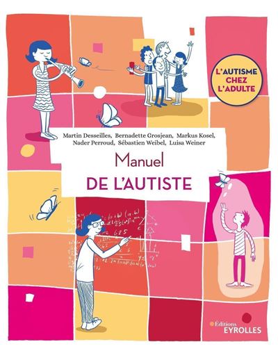 Manuel de l'autiste - Martin Desseilles - broché