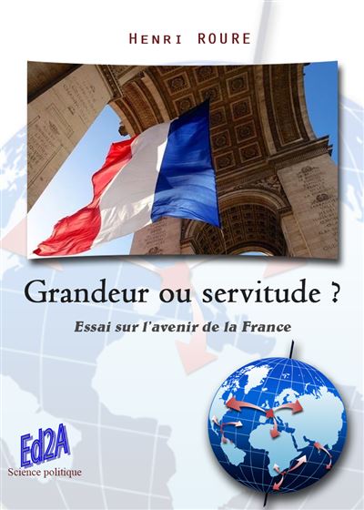 Grandeur ou servitude ?