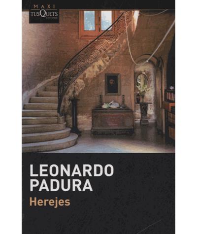 Herejes - Leonardo Padura - Poche