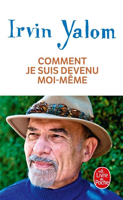 Comment je suis devenu moi-même - Irvin D. Yalom - Poche