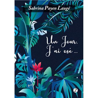 Un jour, j'ai osé 2