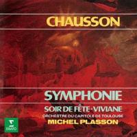 Chausson : Symphonie, Soir de fête, Viviane