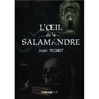 L'oeil de la salamandre