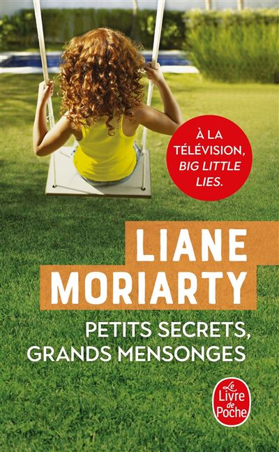 Petits secrets, grands mensonges - Liane Moriarty - Poche