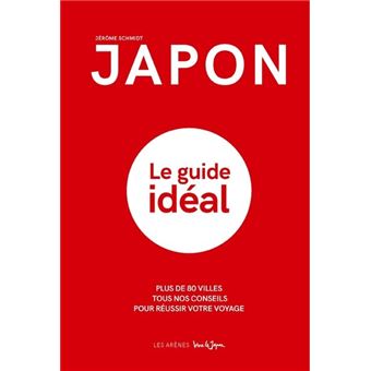 Japon - Le guide idéal