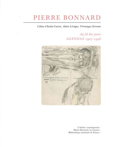 Pierre bonnard au fil des jours agendas 1927-1944