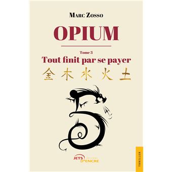 Opium - Tome III  Tout finit par se payer