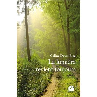 La lumière revient toujours