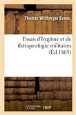 Essais d'hygiène et de thérapeutique militaires