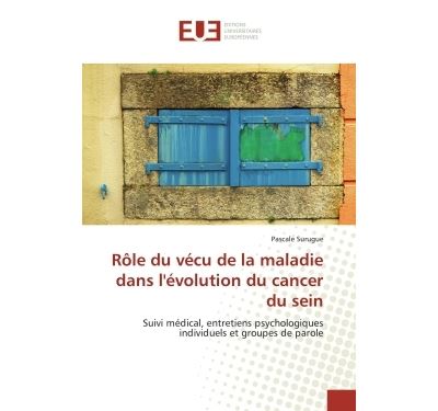 Role du vecu de la maladie dans l''evolution du cancer du se